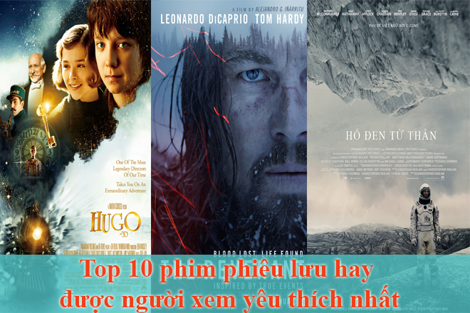 Top 10 phim phiêu lưu hay được người xem yêu thích nhất